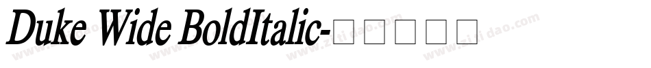 Duke Wide BoldItalic字体转换